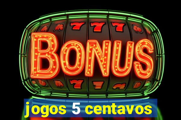 jogos 5 centavos